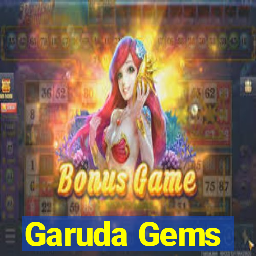 Garuda Gems